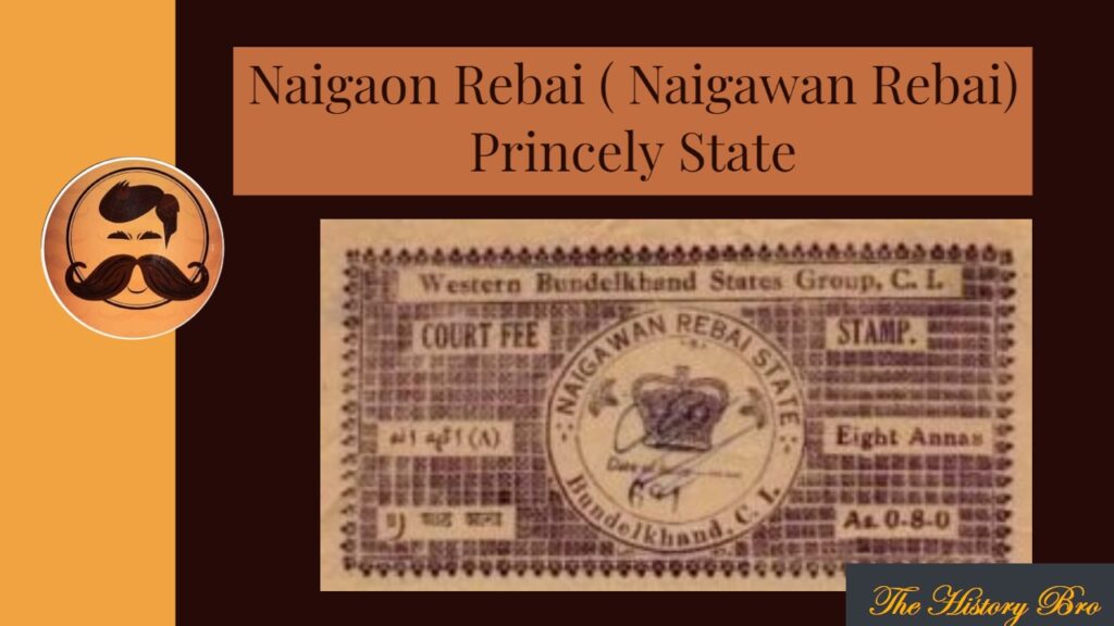 Naigaon Rebai (Princely State) – The History Bro