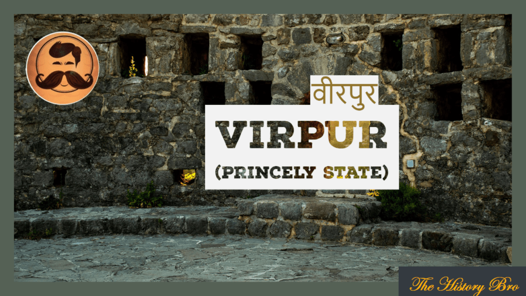 Virpur (Princely State) – The History Bro
