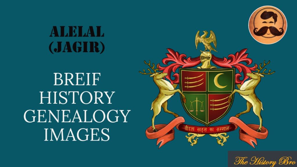 Alelal (Jagir) – The History Bro