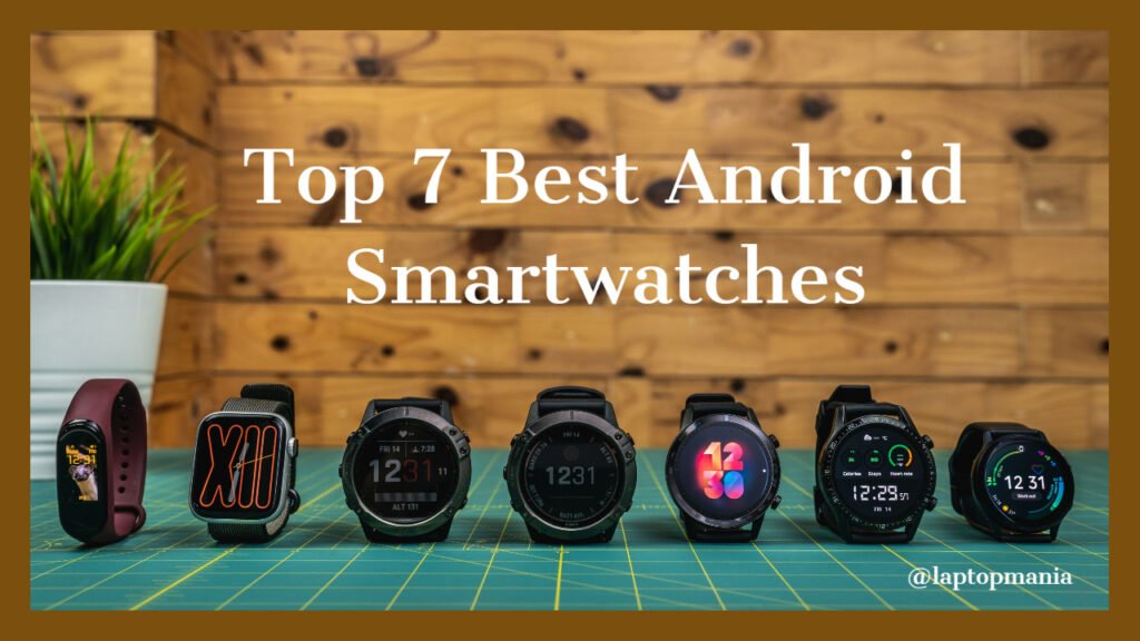 Top 7 Best Android Smart Watches in India with price, features and reviews | Gadgets4U