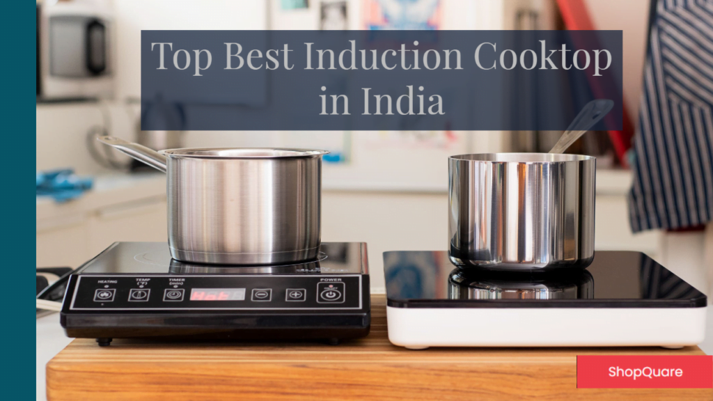 Top Best Induction Cooktop in India
