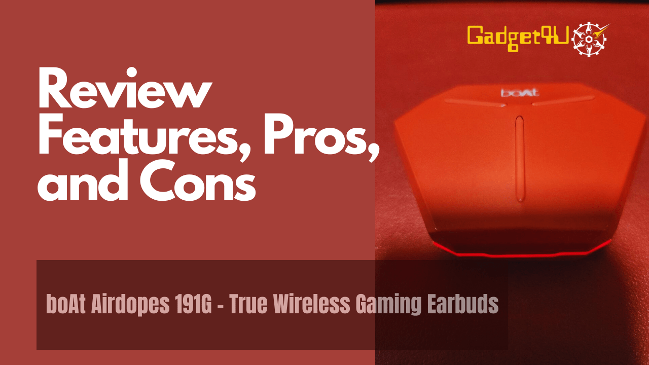boAt Airdopes 191G - True Wireless Gaming Earbuds Review ,Features, Pros, and Cons