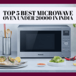 Top 5 best Microwave oven under 20000 in India