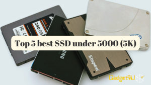 SSD under 5000,best ssd under 5000,top best ssd under 5000